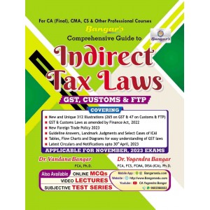 Bangar's Indirect Tax Laws (IDT-GST, Customs & FTP) for CA Final November 2023 Exam [New & Old Syllabus] by Aadhya Prakashan
